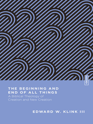 cover image of The Beginning and End of All Things